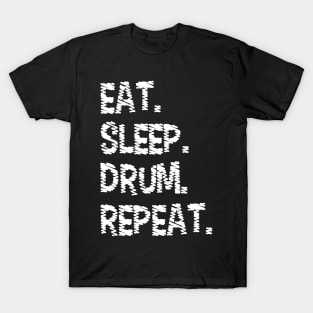 Drummer Eat Sleep Drum Repeat Drum Kit Musician Gifts T-Shirt